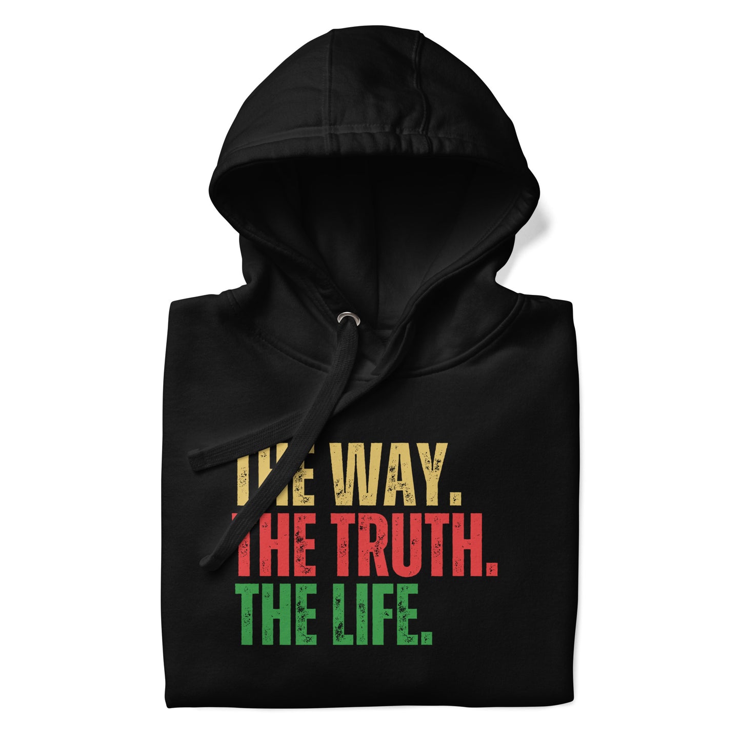 The Way , The Truth , The Life Faith Hoodie