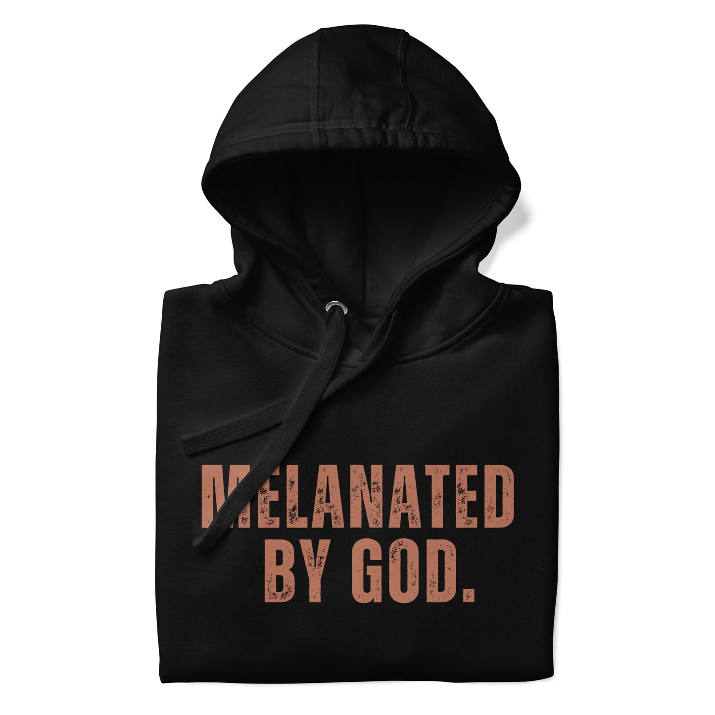 Melanated by God Hoodie