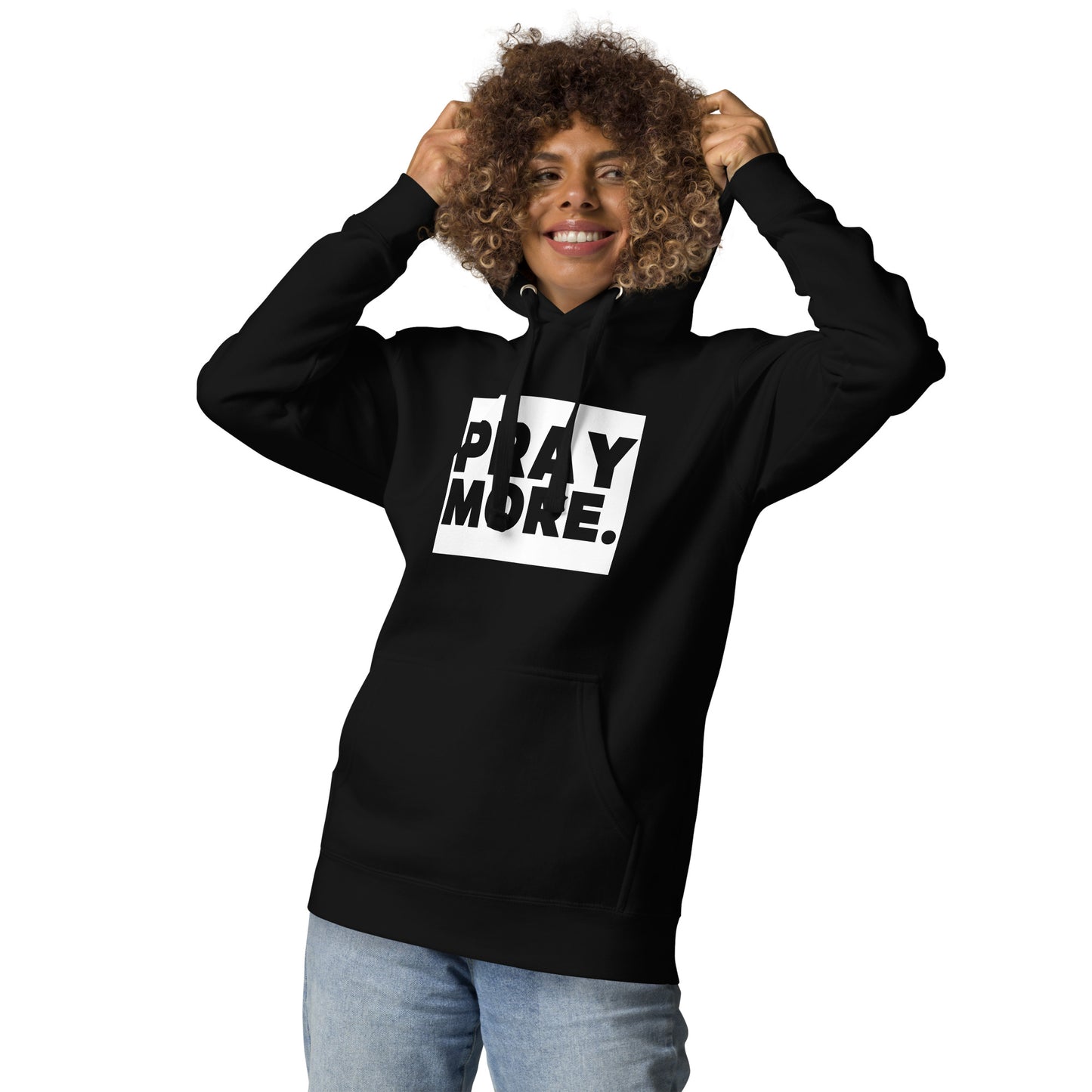 PRAY MORE. Signature Faith Hoodie