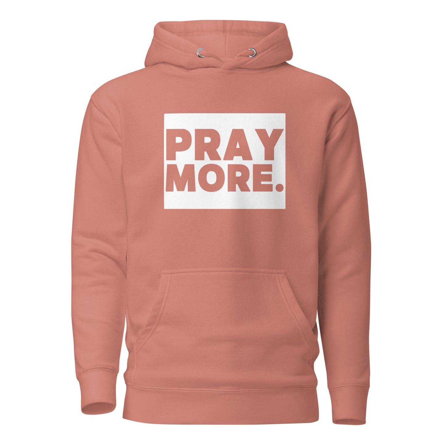 PRAY MORE. Signature Faith Hoodie