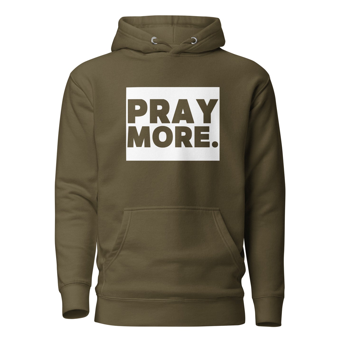 PRAY MORE. Signature Faith Hoodie