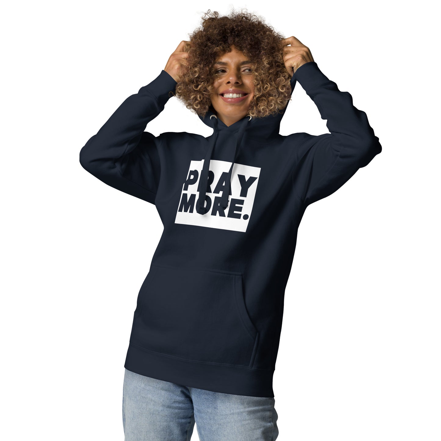 PRAY MORE. Signature Faith Hoodie