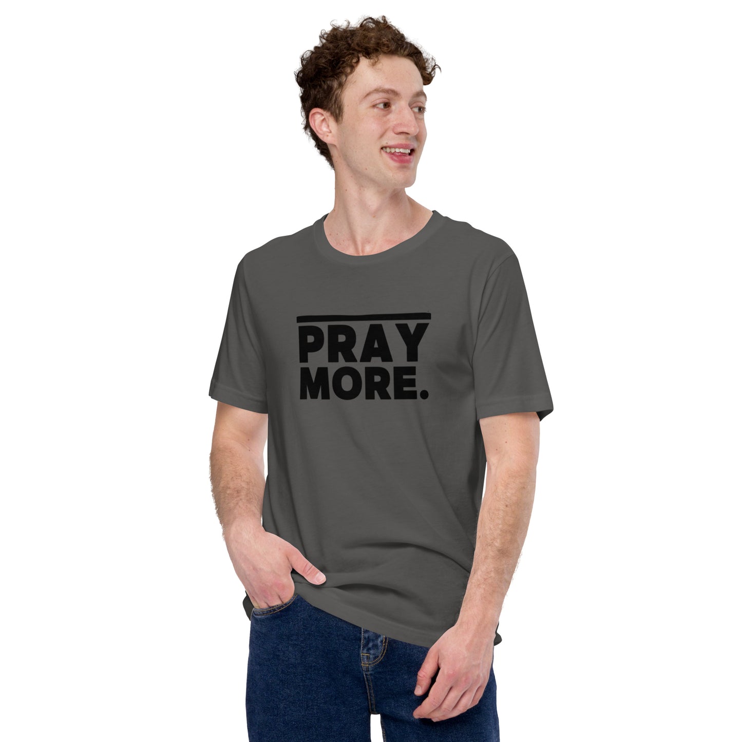 PRAY MORE. Faith Tee