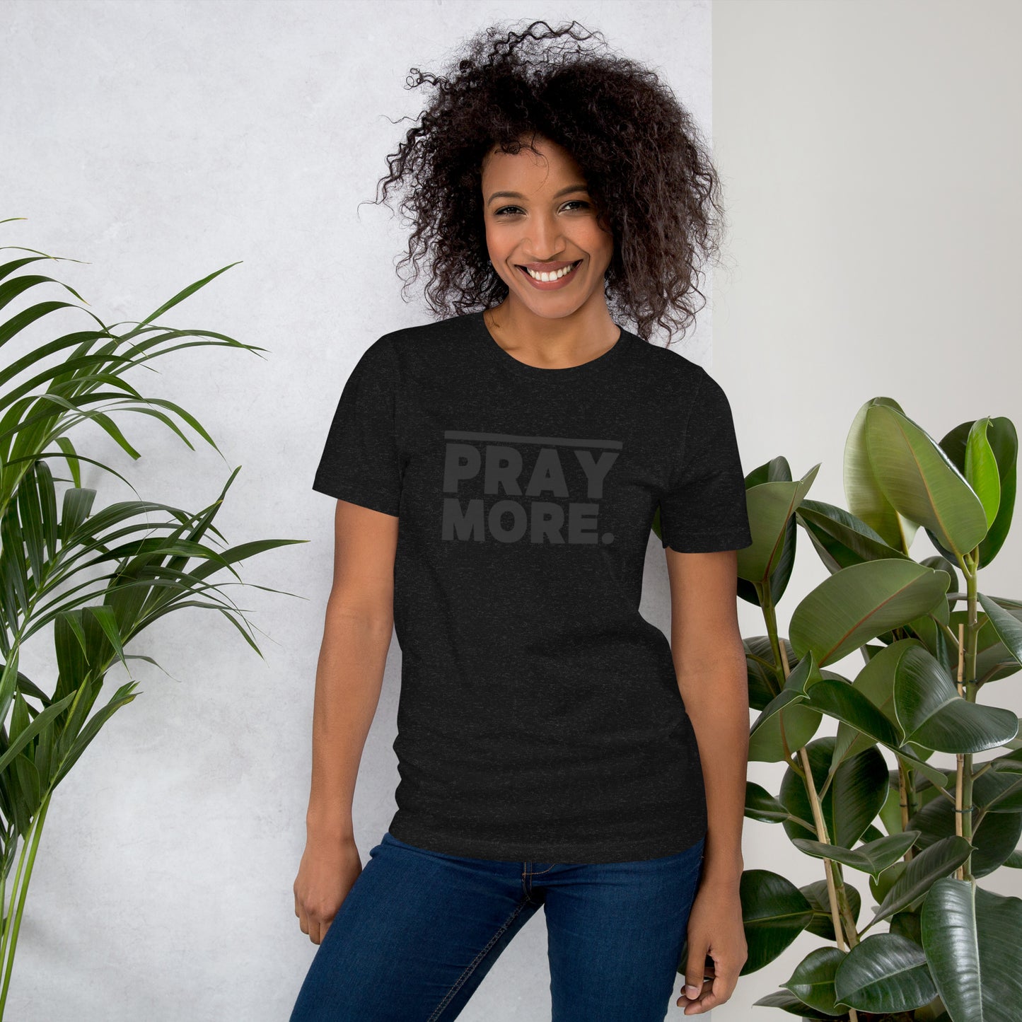 PRAY MORE. Faith Tee