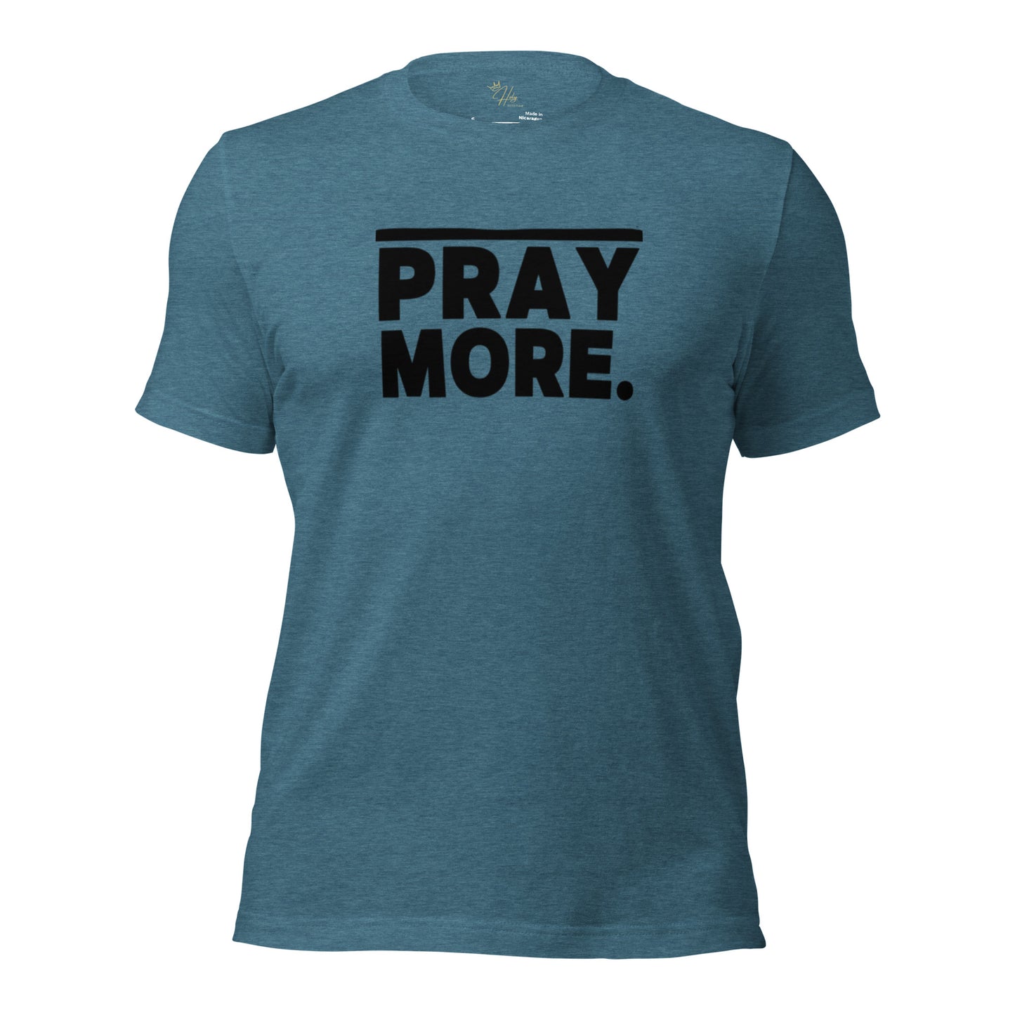 PRAY MORE. Faith Tee