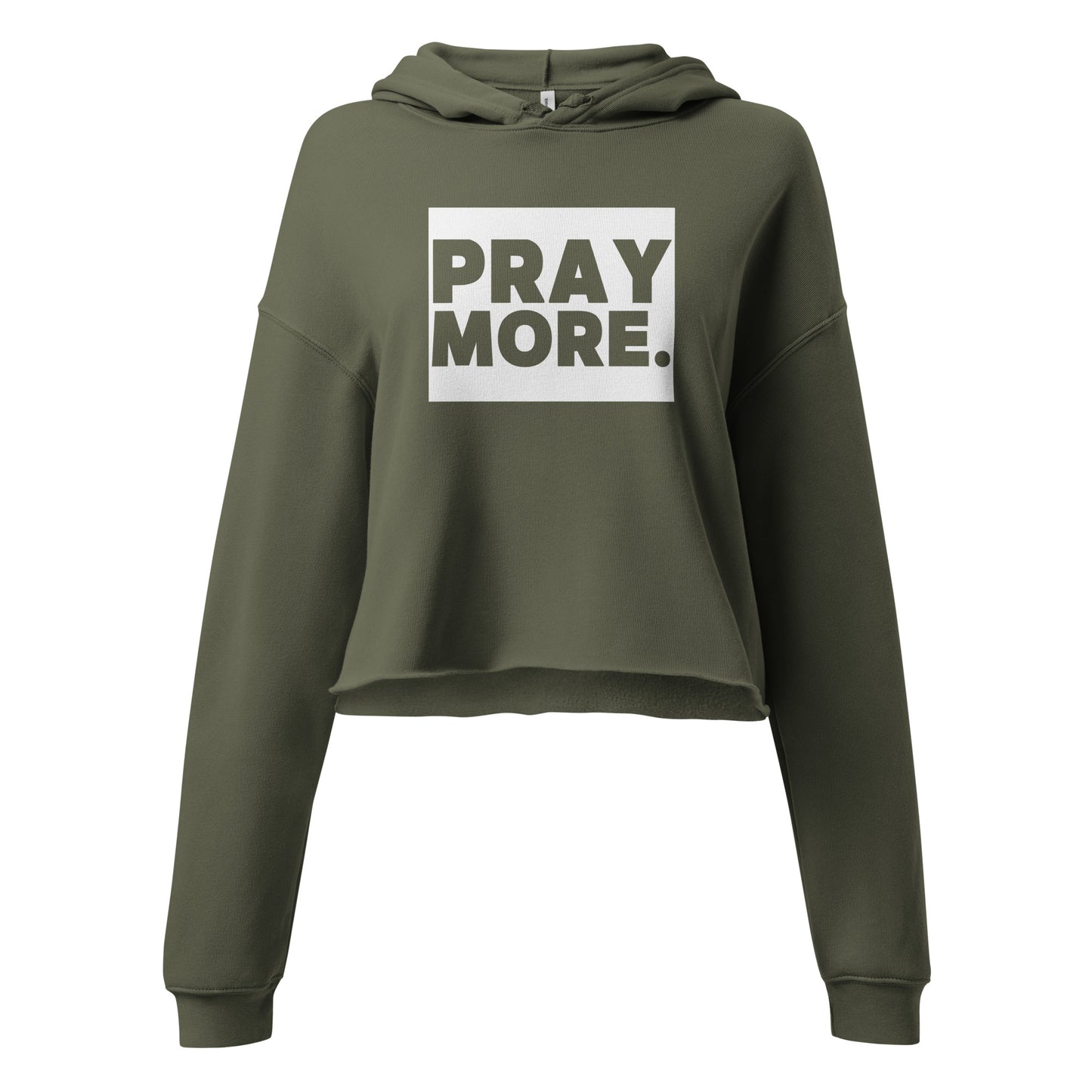 PRAY MORE. Crop Faith Hoodie