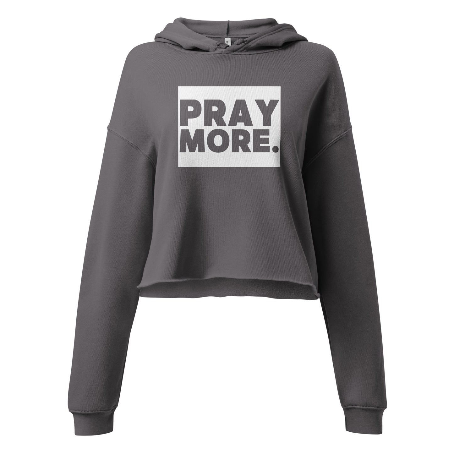 PRAY MORE. Crop Faith Hoodie